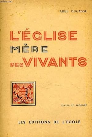 Seller image for L'EGLISE MERE DES VIVANTS, CLASSE DE 2de for sale by Le-Livre