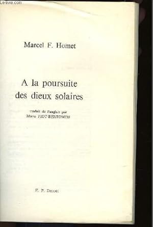 Seller image for A LA POURSUITE DES DIEUX SOLAIRES for sale by Le-Livre