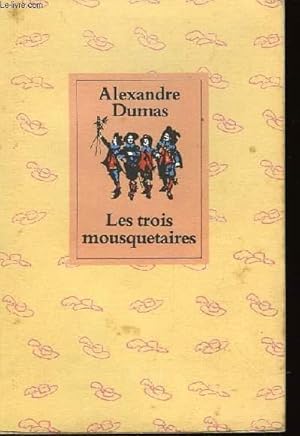 Image du vendeur pour LES TROIS MOUSQUETAIRES mis en vente par Le-Livre