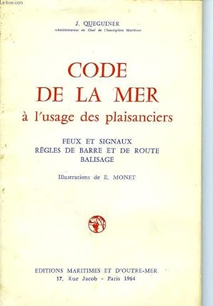 Imagen del vendedor de CODE DE LA MER A L'USAGE DES PLAISANCIERS, FEUX ET SIGNAUX, REGLES DE BARRE ET DE ROUTE, BALISAGE a la venta por Le-Livre