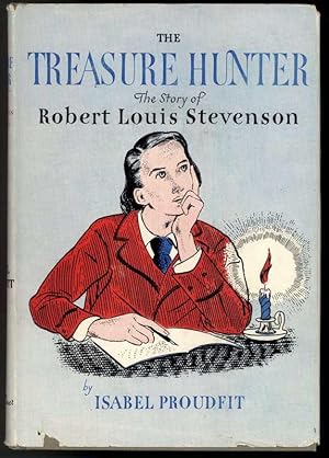 Seller image for THE TREASURE HUNTER the Story of Robert Louis Stevenson for sale by Windy Hill Books