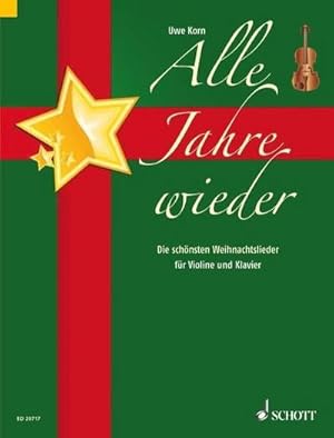 Bild des Verkufers fr Alle Jahre wieder : Die schnsten Weihnachtslieder. Violine und Klavier. zum Verkauf von AHA-BUCH GmbH