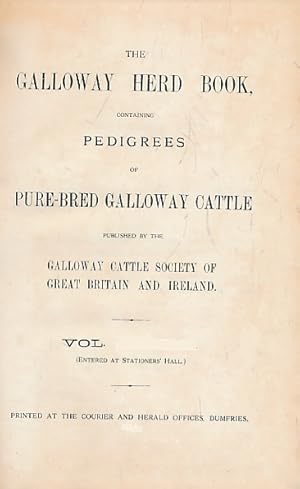 Image du vendeur pour The Galloway Herd Book, Containing Pedigrees of Pure-Bred Galloway Cattle. Volume XXXVII [37]. 1917 mis en vente par Barter Books Ltd