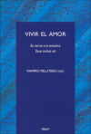 Seller image for Vivir el amor. En torno a la encclica \"Deus caritas est\" for sale by AG Library