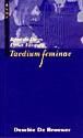 Seller image for TAEDIUM FEMINAE for sale by AG Library