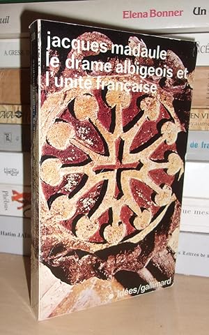 Seller image for LE DRAME ALBIGEOIS ET L'UNITE FRANCAISE for sale by Planet's books