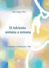 El adviento semana a semana - 4ª Edición