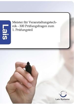 Immagine del venditore per Meister fr Veranstaltungstechnik - 300 Prfungsfragen zum 1. Prfungsteil venduto da AHA-BUCH GmbH