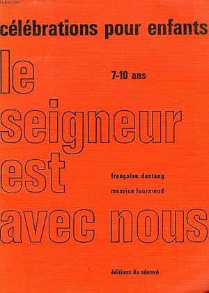 Seller image for LE SEIGNEUR EST AVEC NOUS, 14 CELEBRATIONS POUR ENFANTS DE 7 A 10 ANS for sale by Le-Livre