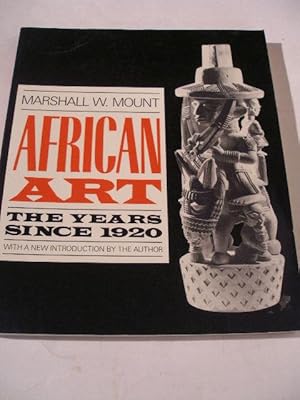 Seller image for AFRICAN ART : THE YEARS SINCE 1920 for sale by LIBRAIRIE PHILIPPE  BERTRANDY