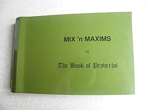 Mix 'n Maxims. The Book of Proverbs