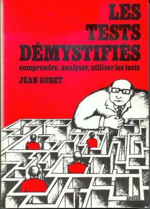 LES TESTS DEMYSTIFIES. Manuel pratique pour comprendre analyser utiliser les tests