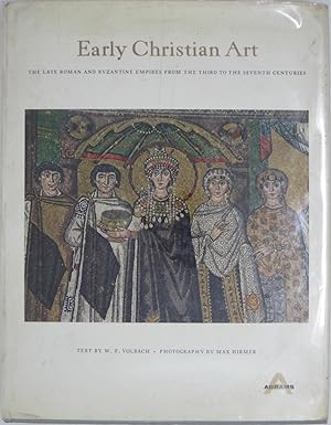 Early Christian Art The Late Roman and Byzantine Empires from the Third to the Seventh Centuries