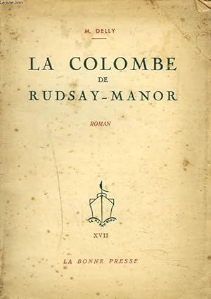 Seller image for LA COLOMBE DE RUDSAY-MANOR for sale by Le-Livre