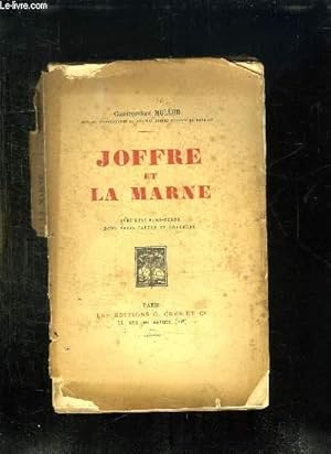 Bild des Verkufers fr JOFFRE ET LA MARNE. zum Verkauf von Le-Livre