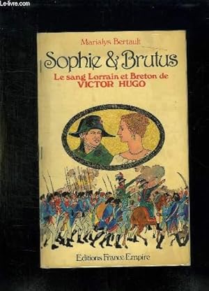 Imagen del vendedor de SOPHIE ET BRUTUS. LE SANG BRETON ET LORRAIN DE VICTOR HUGO. a la venta por Le-Livre