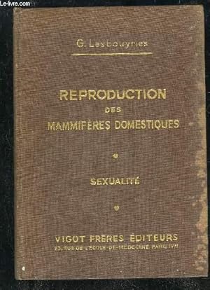 Seller image for REPRODUCTION DES MAMMIFERES DOMESTIQUES - SEXUALITE for sale by Le-Livre