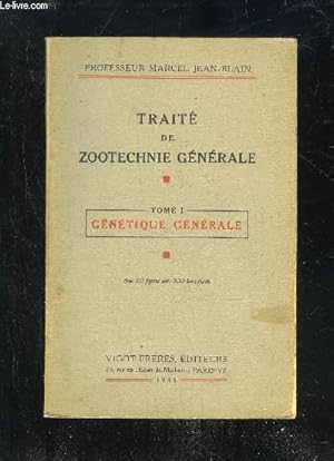 Bild des Verkufers fr TRAITE DE ZOOTECHNIE GENERALE - TOME 1 GENETIQUE GENERALE zum Verkauf von Le-Livre