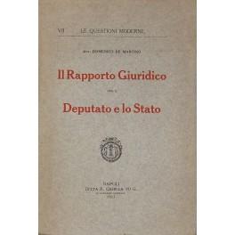 Seller image for Il rapporto giuridico tra il Deputato e lo Stato for sale by Libreria Antiquaria Giulio Cesare di Daniele Corradi
