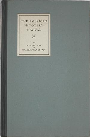 The American Shooter's Manual