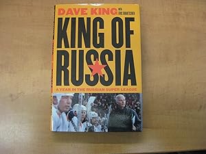 Seller image for King of Russia: A Year in the Russian Super League for sale by By The Lake Books