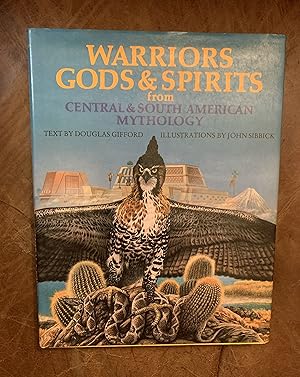 Bild des Verkufers fr Warriors, Gods and Spirits from Central and South American Mythology zum Verkauf von Three Geese in Flight Celtic Books