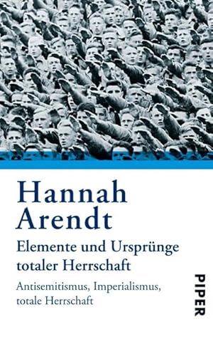 Bild des Verkufers fr Elemente und Ursprnge totaler Herrschaft : Antisemitismus. Imperialismus. Totale Herrschaft zum Verkauf von AHA-BUCH GmbH