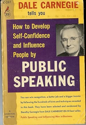 Immagine del venditore per Dale Carnegie Tells You How to Develop Self-Confidence and Influence People By Public Speaking venduto da Squirrel Away Books