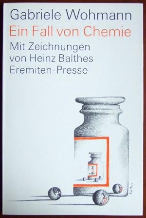 Ein Fall von Chemie. : Erzählung.Gabriele Wohmann. Mit Offsetlithographien von Heinz Balthes, Bro...