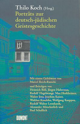 Porträts zur deutsch-jüdischen Geistesgeschichte. Geleitwort Marcel Reich-Ranicki. Nachwort Max H...