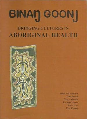 Imagen del vendedor de Binan Goonj: Bridging Cultures in Aboriginal Health a la venta por Fine Print Books (ABA)
