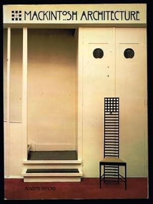 Image du vendeur pour Mackintosh Architecture : The Complete Buildings and Selected Projects mis en vente par Antiquarius Booksellers
