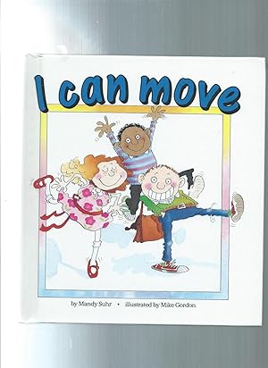 Imagen del vendedor de I CAN MOVE (I'm Alive Ser.) a la venta por ODDS & ENDS BOOKS