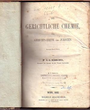 Bild des Verkufers fr Die gerichtliche Chemie, fr Gerichtsaerzte und Juristen. Mit Vorwort und Einleitung. zum Verkauf von Antiquariat Carl Wegner