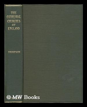 Seller image for The cathedral churches of England / by A. Hamilton Thompson for sale by MW Books Ltd.