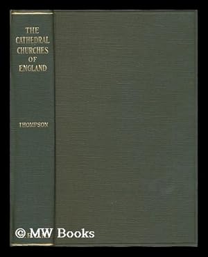 Bild des Verkufers fr The cathedral churches of England / by A. Hamilton Thompson zum Verkauf von MW Books