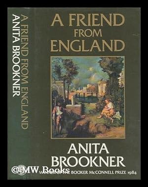 Seller image for A friend from England / Anita Brookner for sale by MW Books