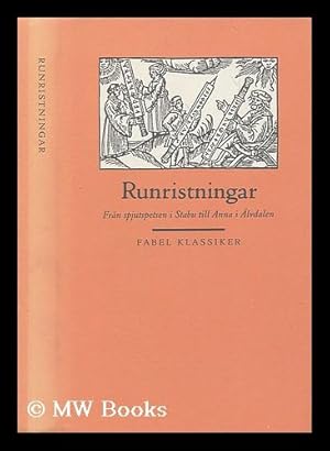 Seller image for Runristningar : fran spjutspetsen i Stabu till Anna i Alvadalen [Language: Swedish] for sale by MW Books