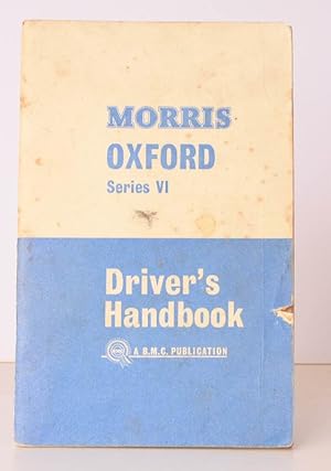 Immagine del venditore per The Morris Oxford (Series VI) Saloon and Traveller. Driver's Handbook. BRIGHT, FIRM COPY venduto da Island Books