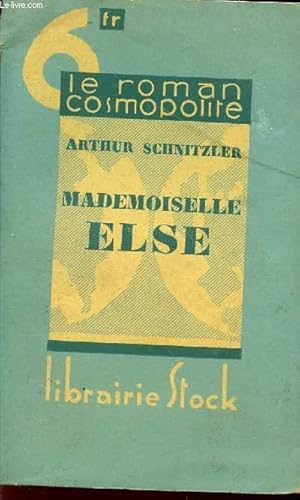 Seller image for MADEMOISELLE ELSE - SUIVI DE PLUSIEURS NOUVELLES / LE ROMAN COSMOPOLITE. for sale by Le-Livre