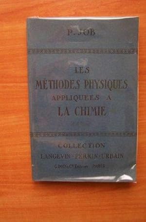 Image du vendeur pour Les Methodes Physiques Appliquees A La Chimie mis en vente par JLG_livres anciens et modernes