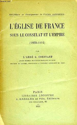 Imagen del vendedor de L'eglise de france sous le consulat et l'empire (1800-1814) a la venta por JLG_livres anciens et modernes
