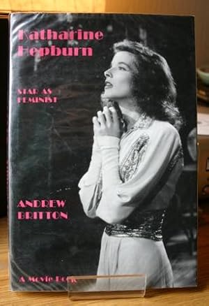 Katharine Hepburn: Star As Feminist