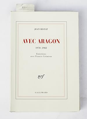 Seller image for Avec Aragon (1970-1982). Entretiens avec Francis Cremieux for sale by Librairie-Galerie Emmanuel Hutin