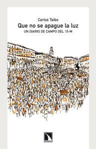 Image du vendeur pour QUE NO SE APAGUE LA LUZ: Un diario de campo del 15-M mis en vente par KALAMO LIBROS, S.L.