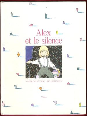 Image du vendeur pour Alex et Le Silence mis en vente par Au vert paradis du livre