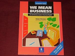 Image du vendeur pour We Mean Business : Students Book: Elementary Course in Business English (WEMB). mis en vente par Der-Philo-soph