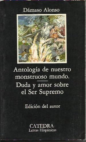 Antologia de Nuestro Monstruoso Mundo Duda y Amor sobre el Ser Supremo