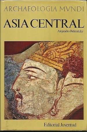 Asia Central Archaeologia Mundi