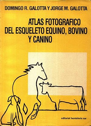 Atlas Fotografico del Esqueleto Equino Bovino y Canino